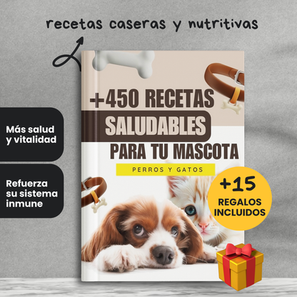 +450 Recetas Naturales para Perros y Gatos +15 BONOS de REGALO 🎁